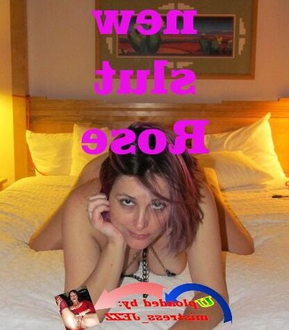 new slut Rose