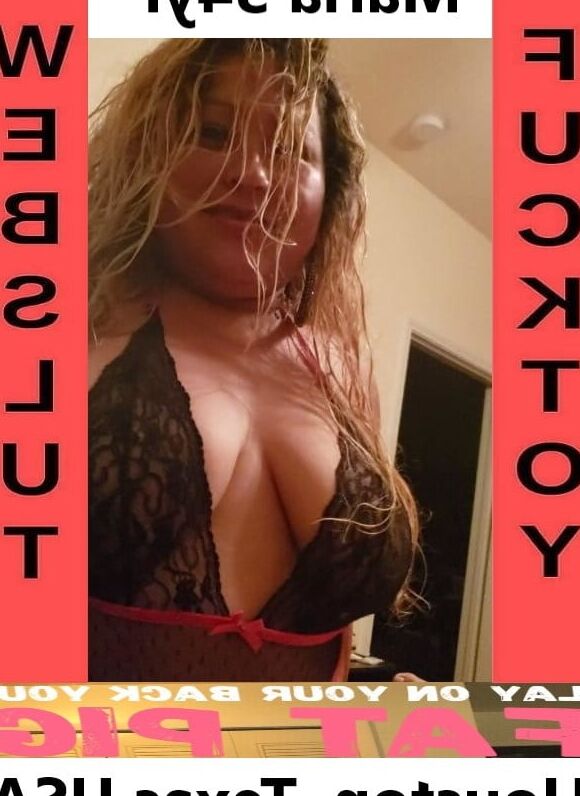 Chubby Fuckpig Whore Maria yr Cunt From HoustonTexas USA