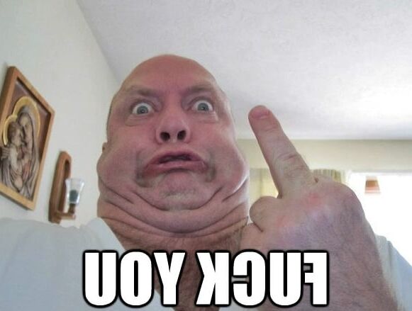 FUCK YOU. And YOU. And YOU. And YOU...