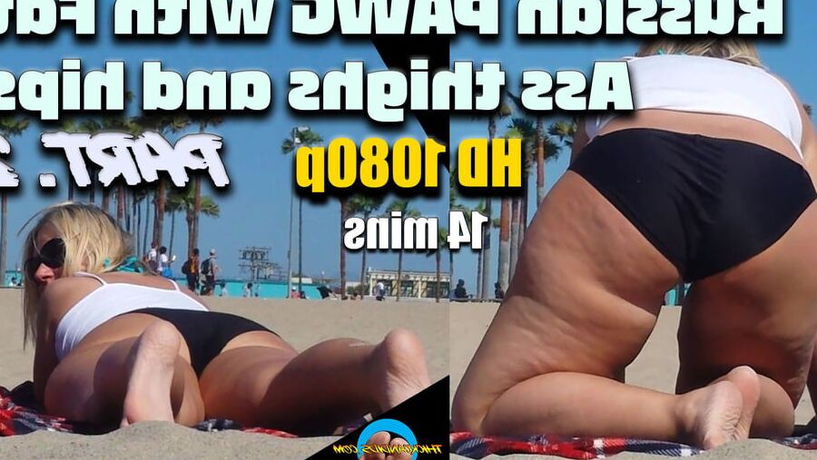 Russian PAWG with Fat Ass thighs and hips Part.