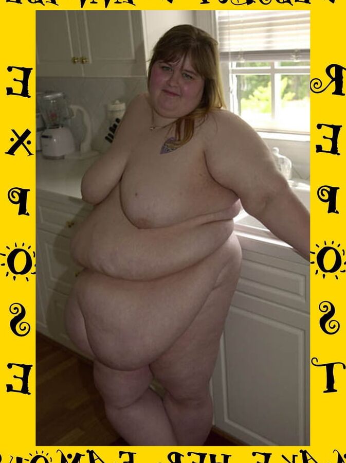 Expose extremely fat web slut