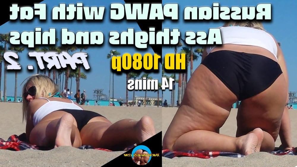 14P Russian PAWG with Fat Ass thighs and hips Part. 2