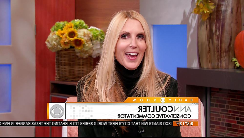 25P I just love jerking off to Ann Coulter