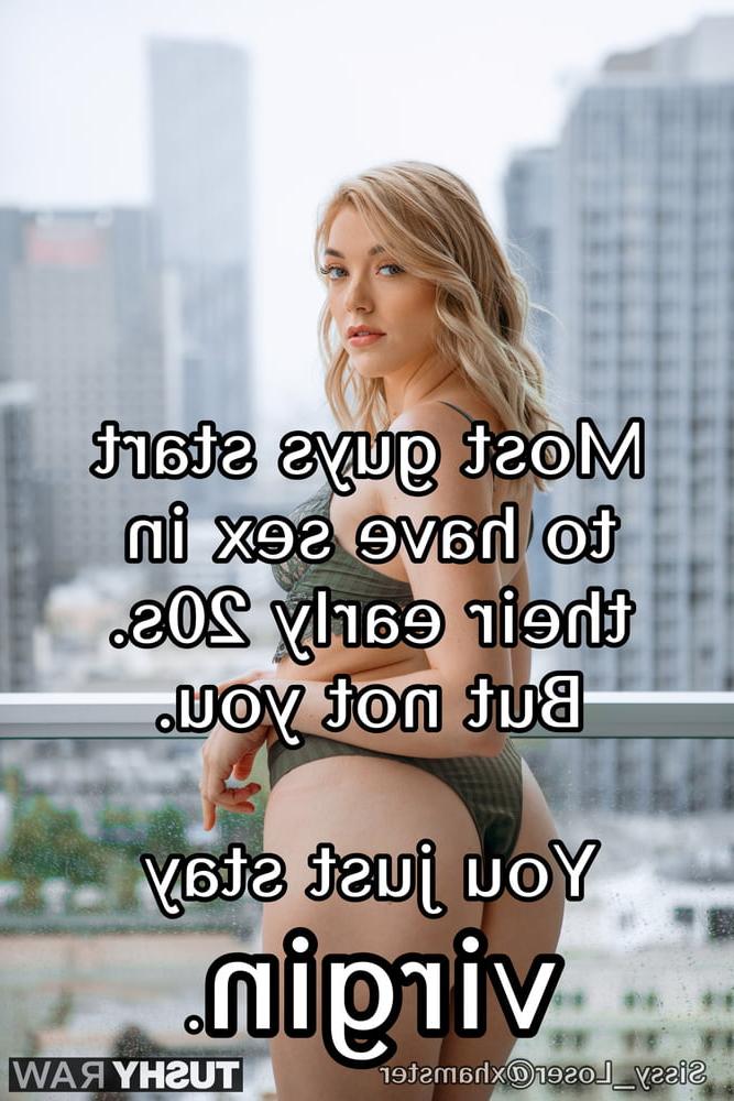 25P Captions for Virgins 20 (All Selfmade)