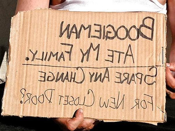 17P Creative Hilarious Homeless Signs by SLAVE2PUSSY