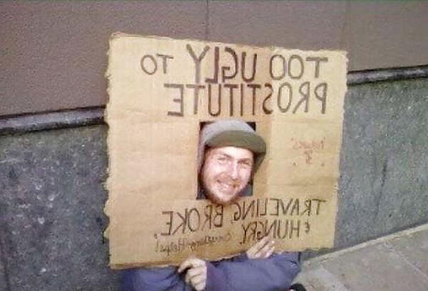 17P Creative Hilarious Homeless Signs by SLAVE2PUSSY