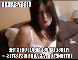 6P Sissy Sarah aka Candy begged me to expose her again!!