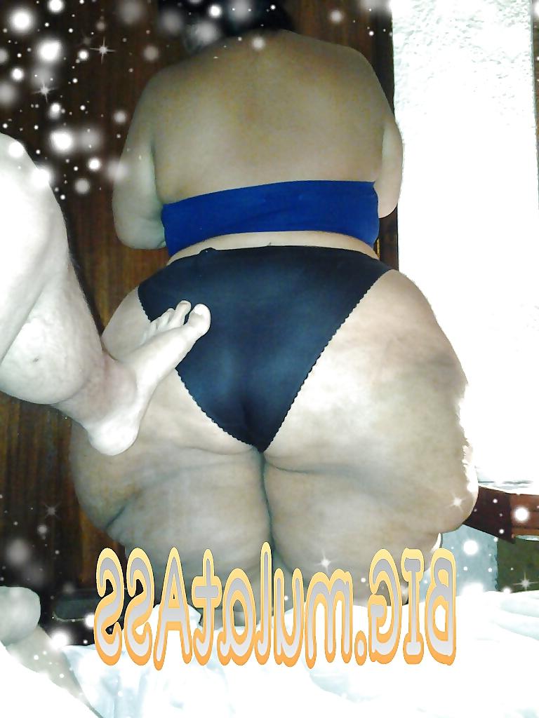 25P Huge mega phat ass bbws